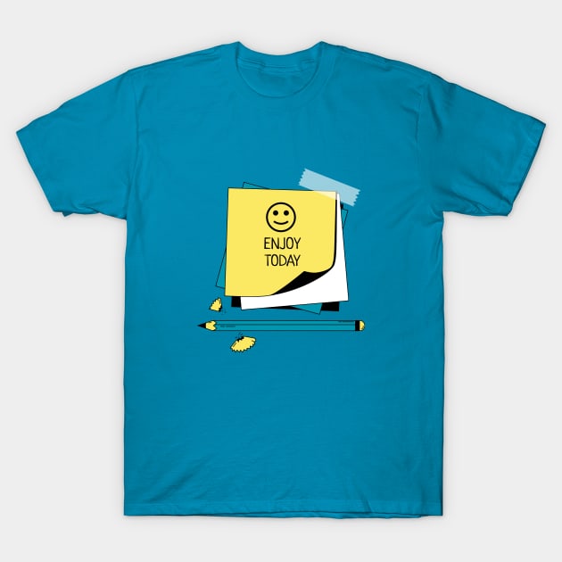 Enjoy Today T-Shirt by Inspire & Motivate